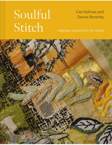 Soulful Stitch Finding  Cas Holmes  Deena Beverley