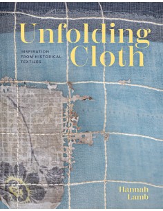 Unfolding Cloth Inspiration from Historical Textiles...