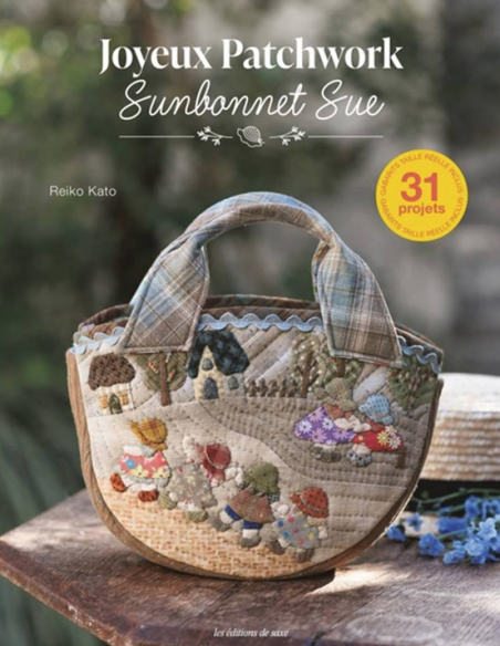 Joyeux Patchwork Sunbonnet Sue de Reiko Kato - Ed. de Saxe